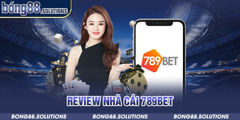 Review nhà cái 789bet