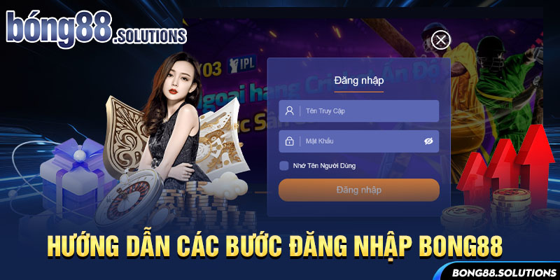 Hướng dẫn các bước đăng nhập Bong88