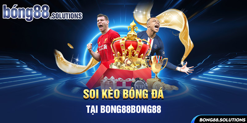 Soi kèo bóng đá tại bong88